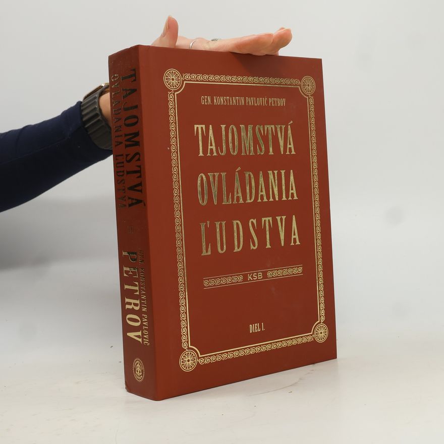 Konstantin Pavlovič Petrov Tajomstvá ovládania ľudstva (Diel 1.)