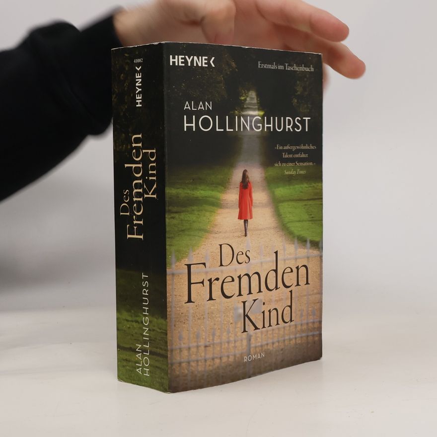 Alan Hollinghurst Des Fremden Kind