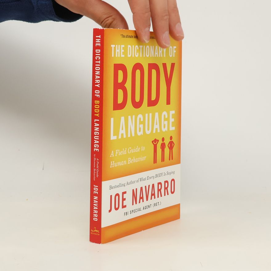 Joe Navarro The Dictionary of Body Language