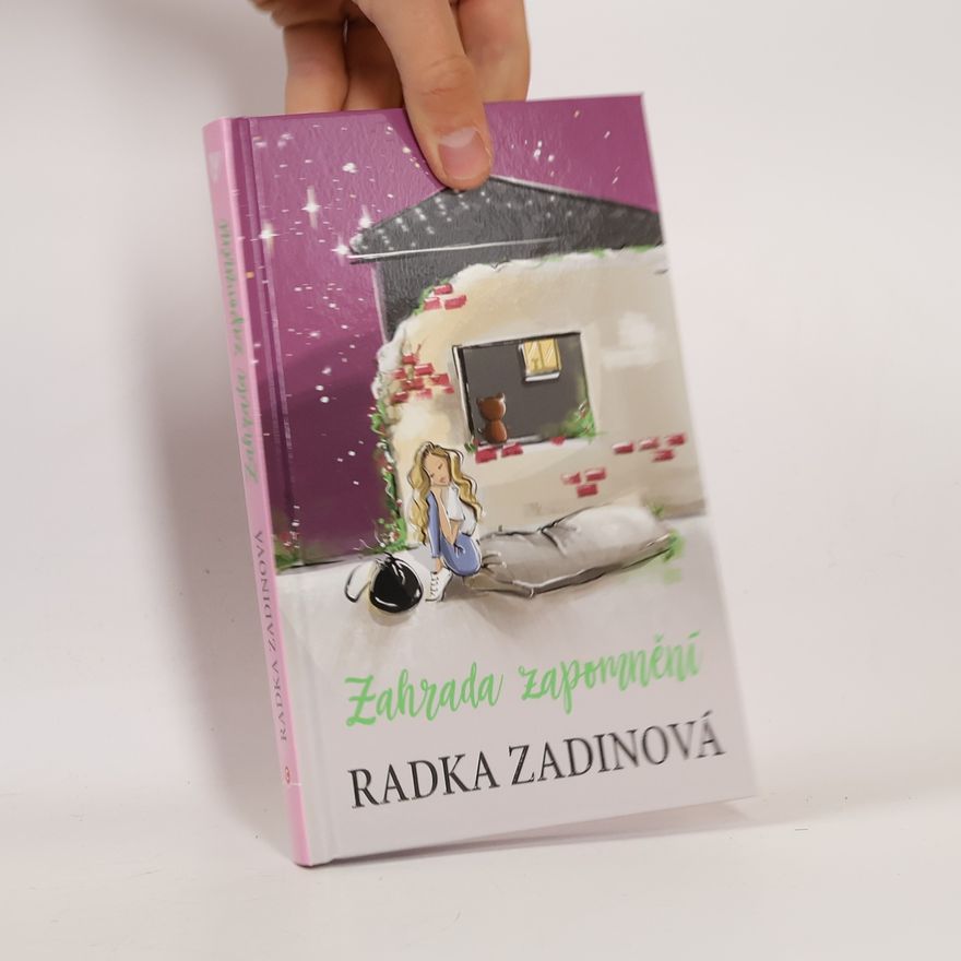 Radka Zadinová Zahrada zapomnění