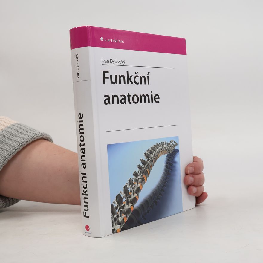 Ivan Dylevský Funkční anatomie