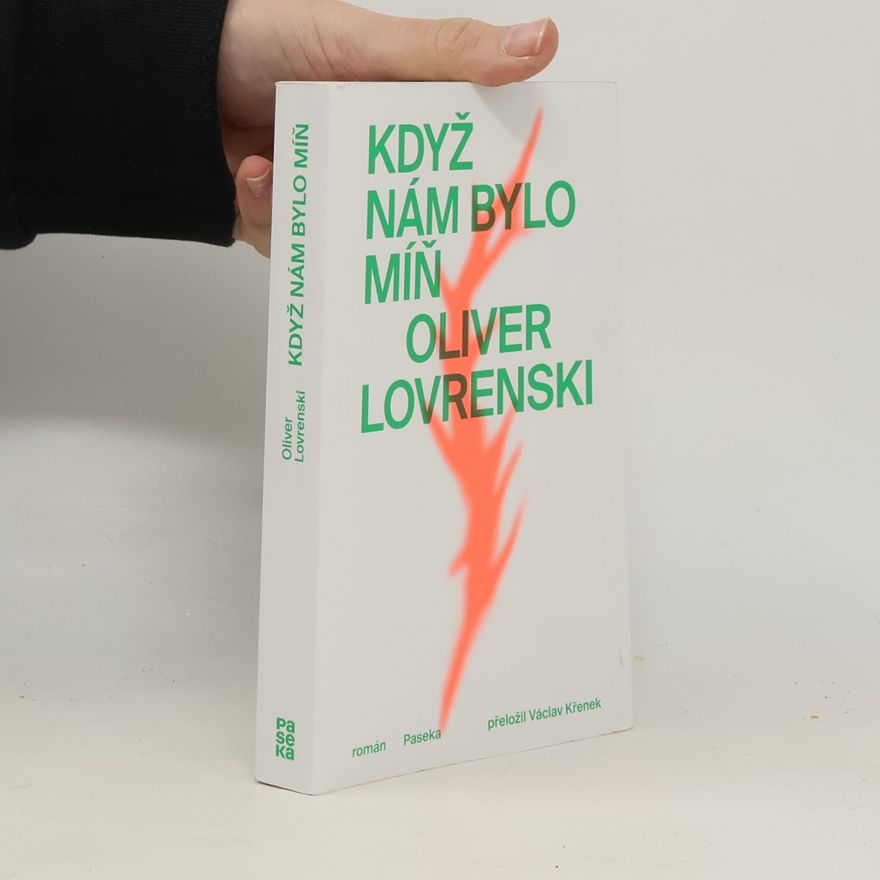 Oliver Lovrenski Když nám bylo míň