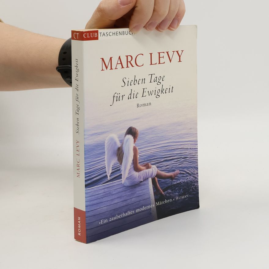 Marc Levy Sieben Tage für die Ewigkeit
