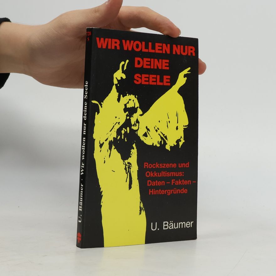 Ulrich Baumer Wir wollen nur deine Seele