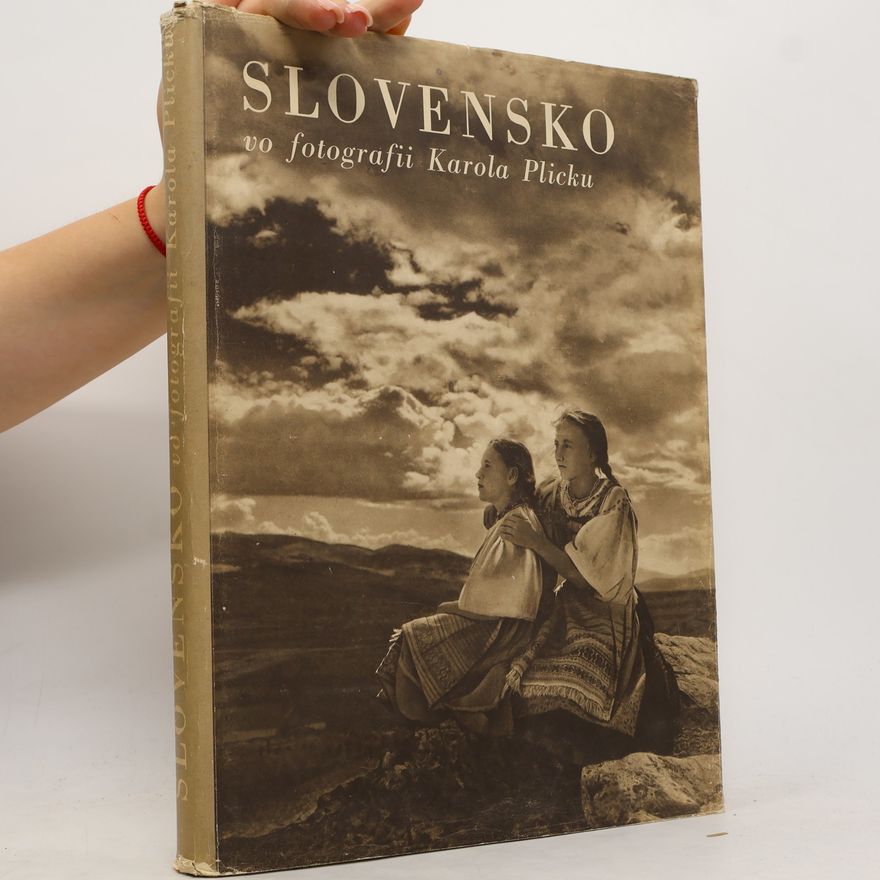 Karel Plicka Slovensko ve fotografii Karola Plicka