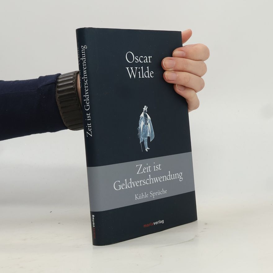 Oscar Wilde Zeit ist Geldverschwendung
