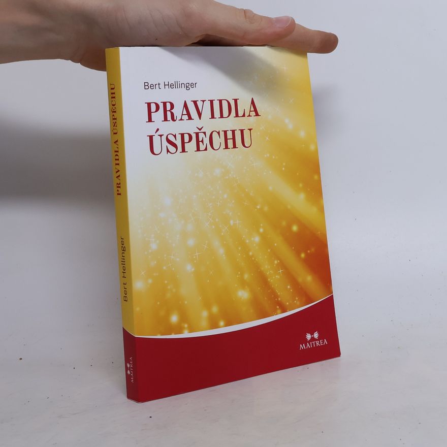 Bert Hellinger Pravidla úspěchu