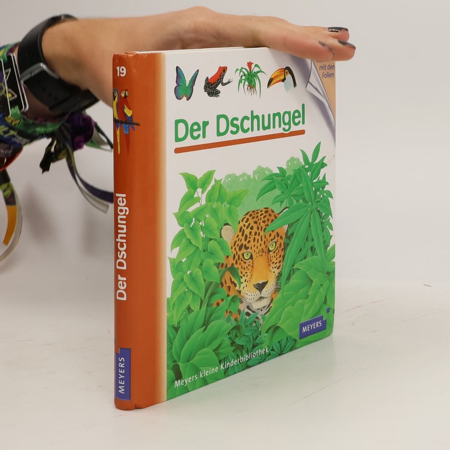 Rene Mettler Meyers kleine Kinderbibliothek - 19: Der Dschungel