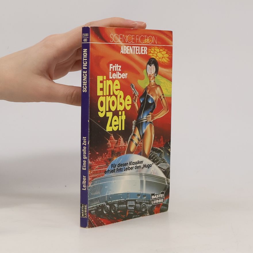 Fritz Leiber Eine große Zeit. Science Fiction
