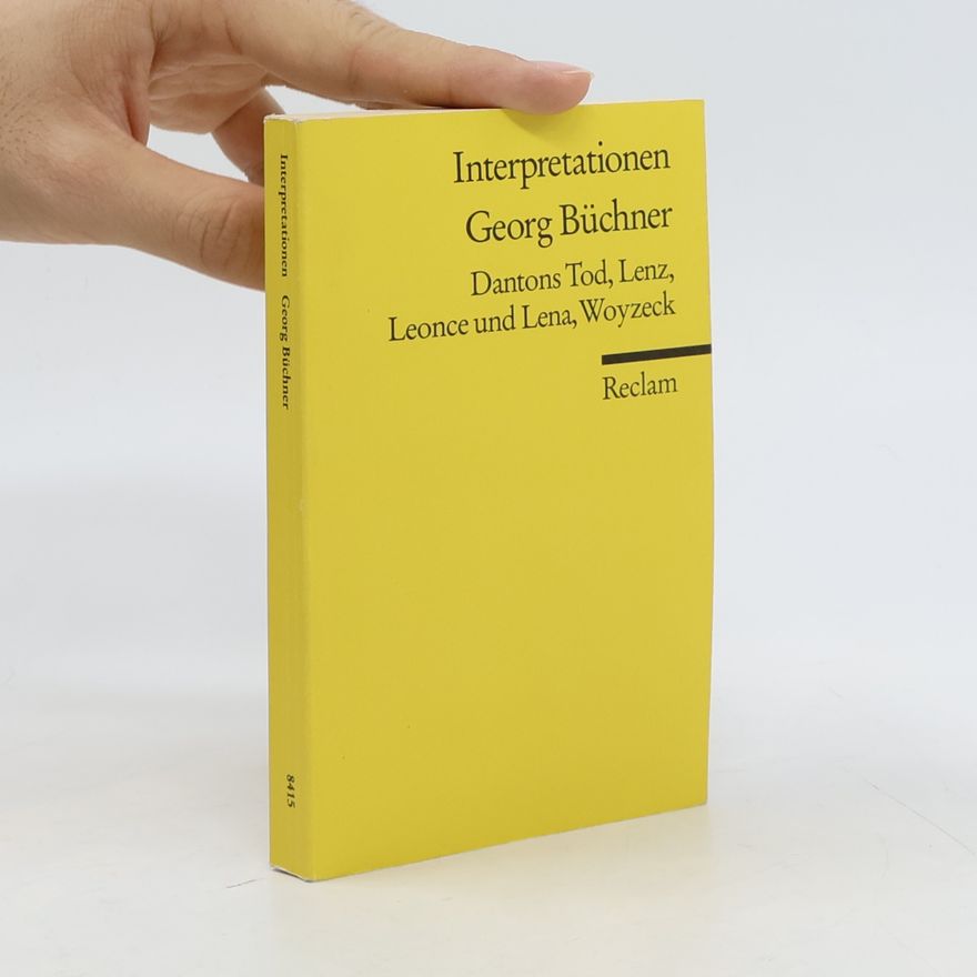 Kolektiv autorů Georg Büchner, Dantons Tod, Lenz, Leonce und Lena, Woyzeck