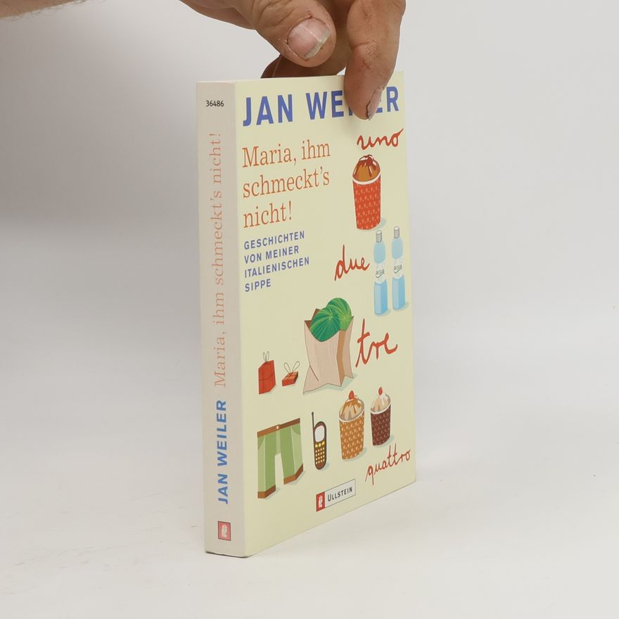 Jan Weiler Maria, ihm schmeckt's nicht!