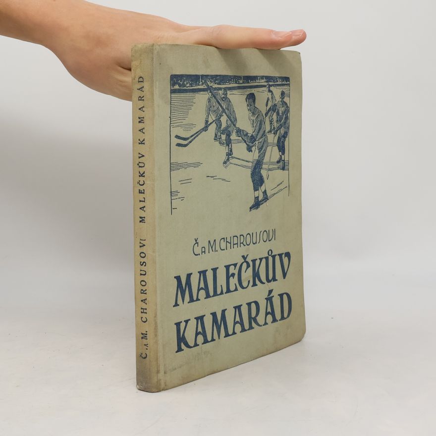 Čeněk Charous Malečkův kamarád