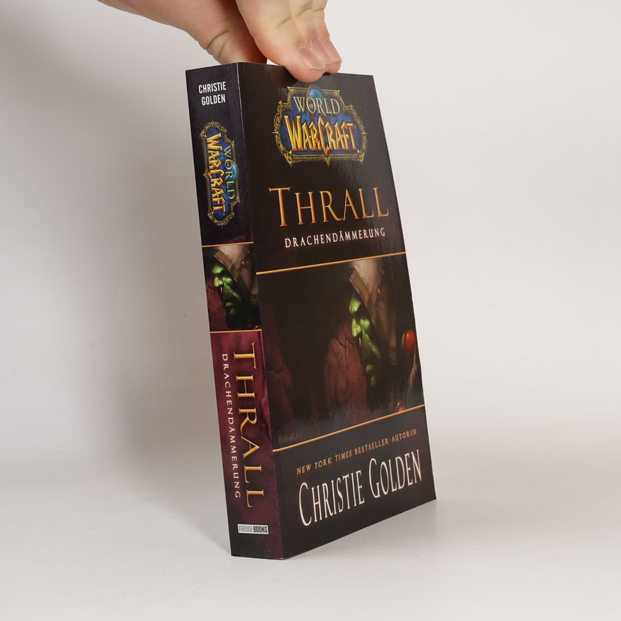 Christie Golden World of Warcraft, Thrall - Drachendämmerung