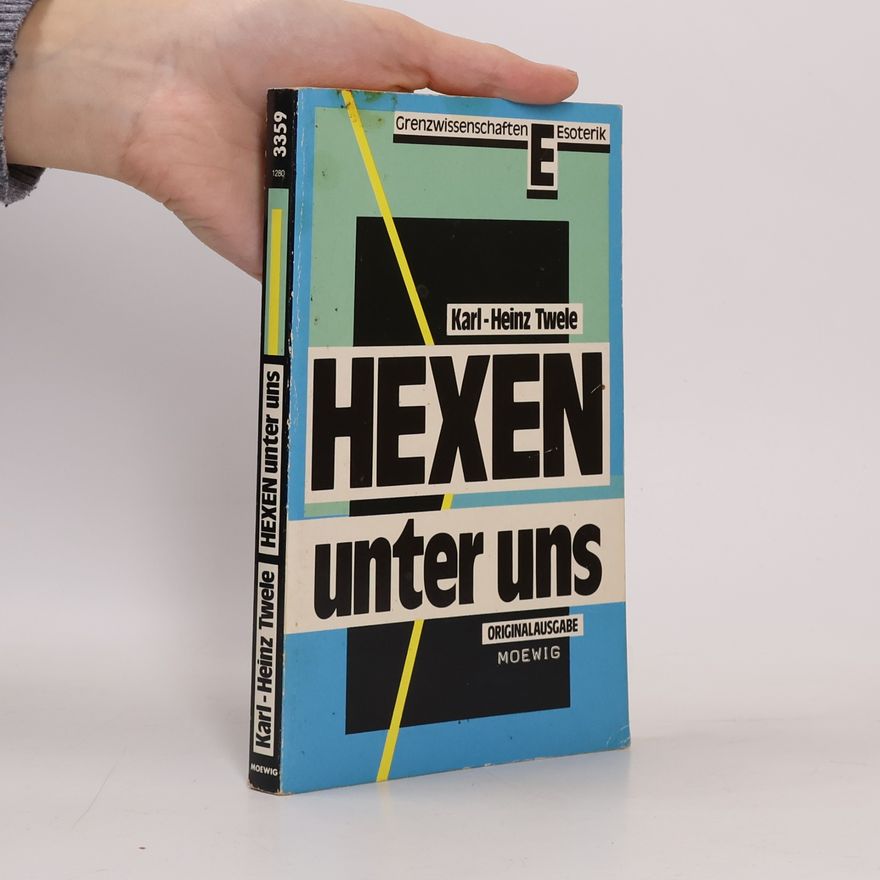 Karl Heinz Twele Hexen unter uns