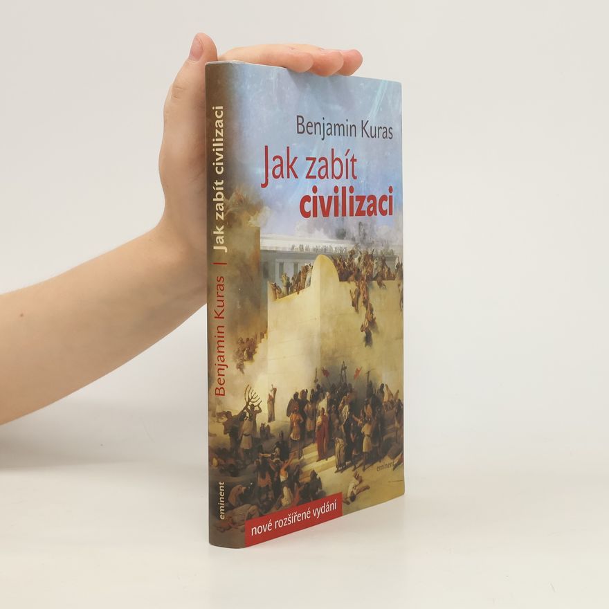 Benjamin Kuras Jak zabít civilizaci