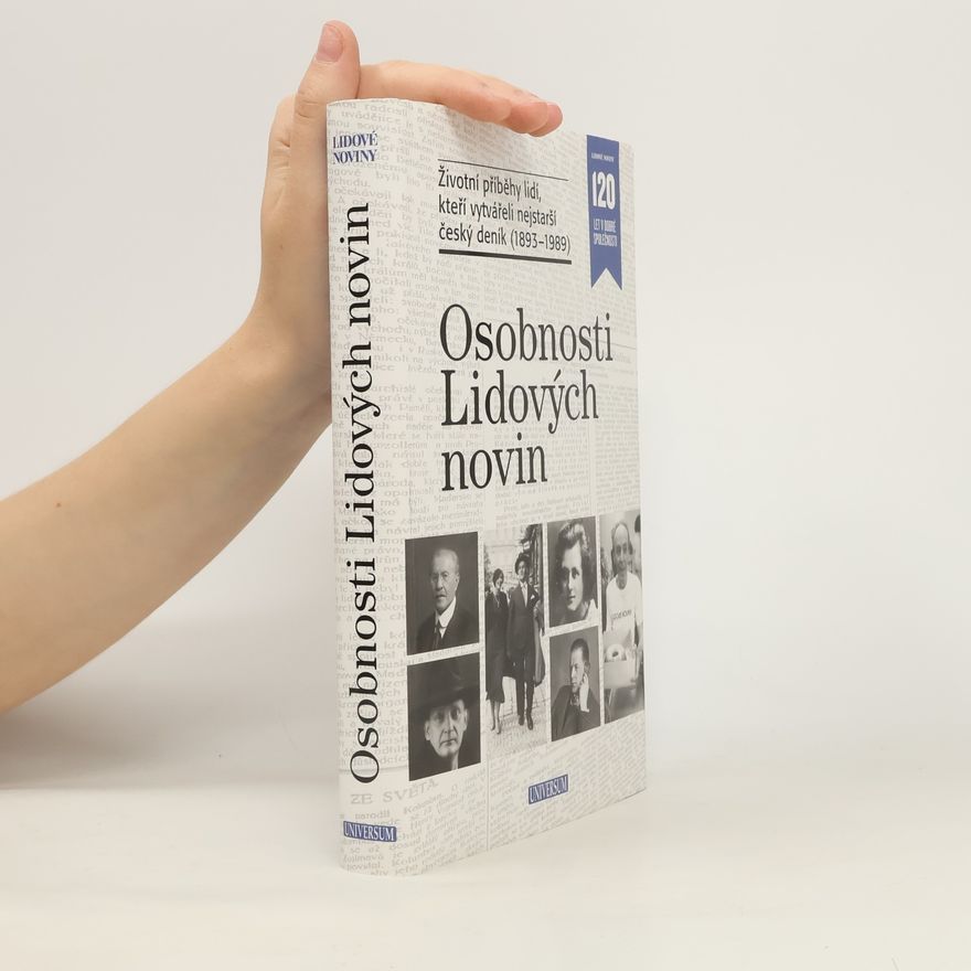 Petr Zídek Osobnosti Lidových novin. Životní příběhy lidí, kteří vytvářeli nejstarší český deník (1893-1989)