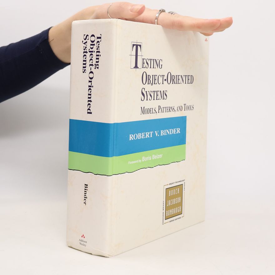 Robert V. Binder The Addison-Wesley Object Technology Series: Testing Object-Oriented Systems