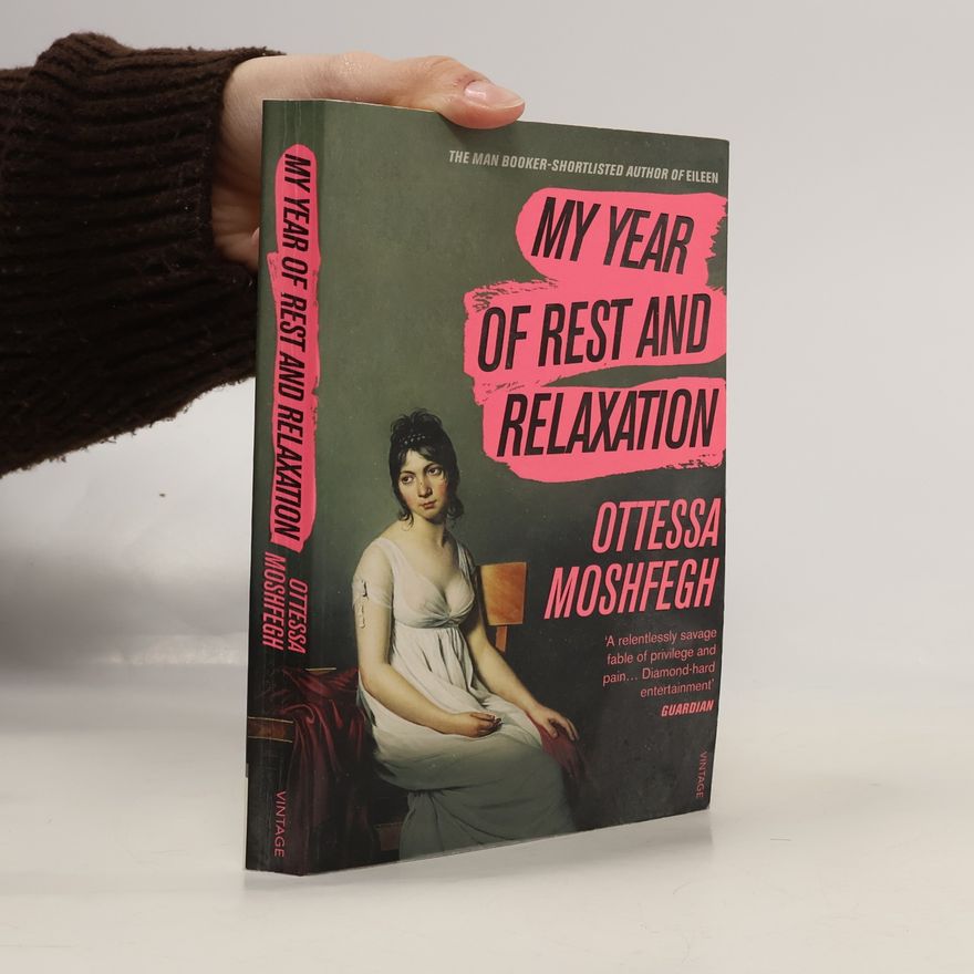 Ottessa Moshfegh My Year of Rest and Relaxation