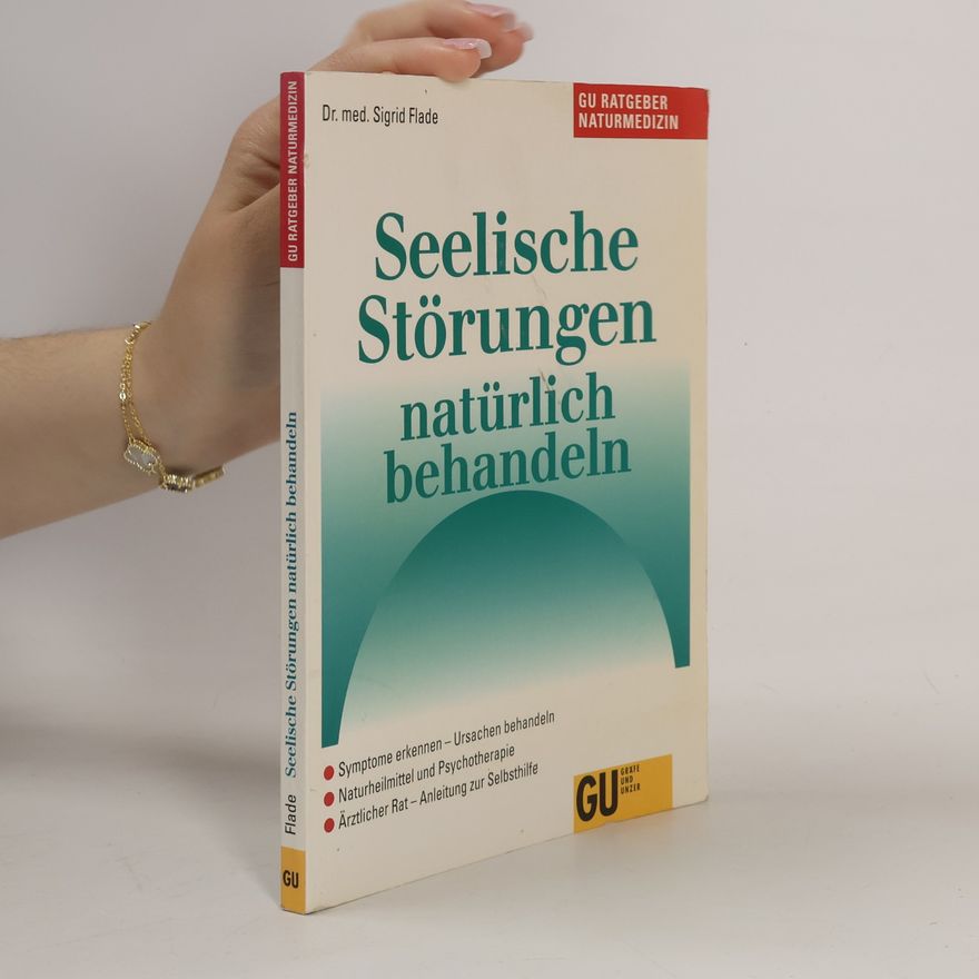 Sigrid Flade Seelische Störungen natürlich behandeln