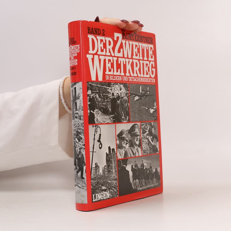 Kurt Zentner Der zweite Weltkrieg in Bildern und Tatsachenberichten 2