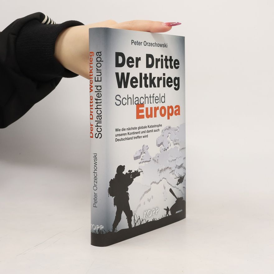Peter Orzechowski Der Dritte Weltkrieg