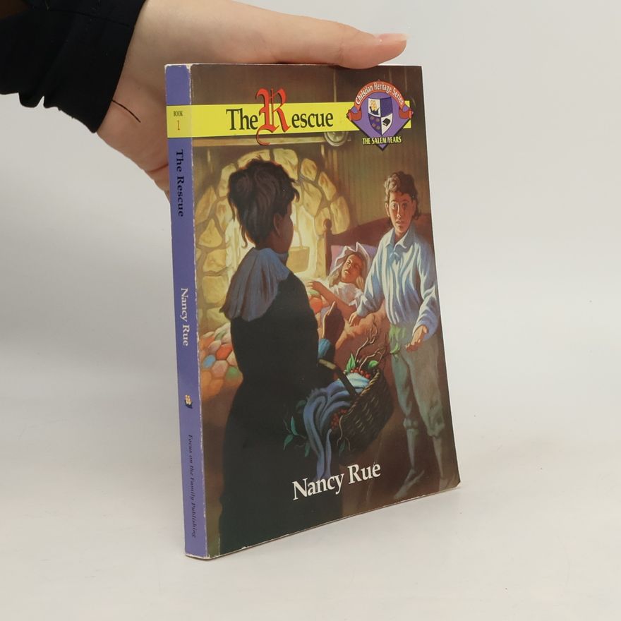 Nancy Rue Christian Heritage Series: The Salem Years - 1: The Rescue