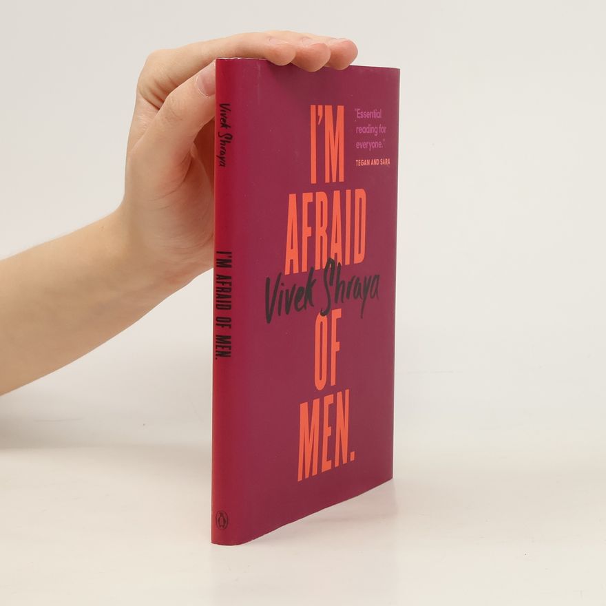 Vivek Shraya I'm afraid of men