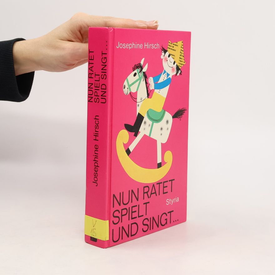 Josephine Hirsch Nun ratet, spielt und singt