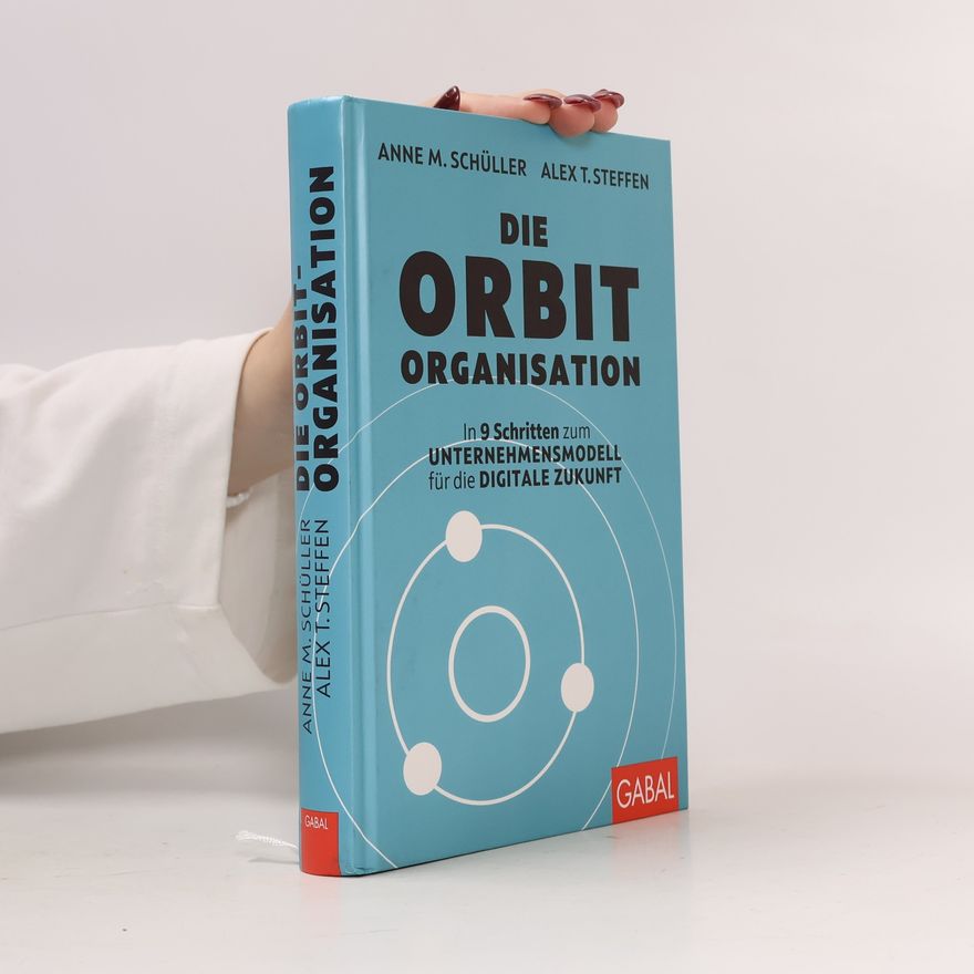 Anne M. Schüller Die Orbit-Organisation