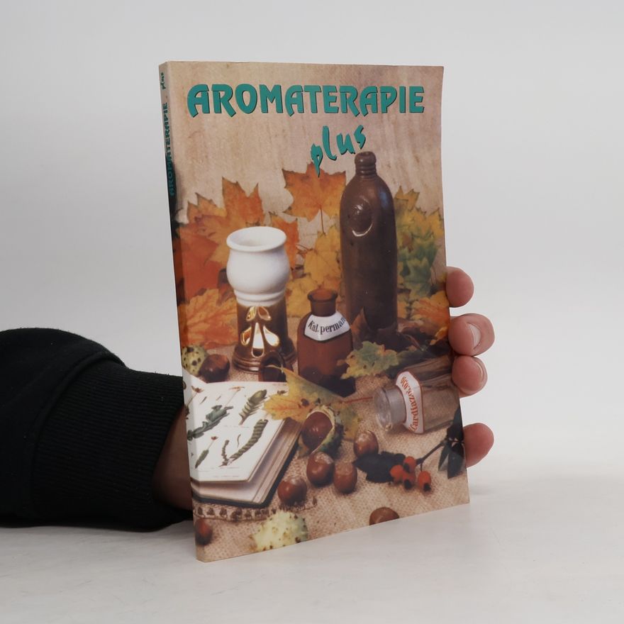 Kolektiv autorů Aromaterapie plus