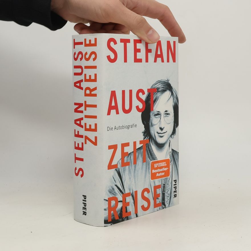 Stefan Aust Zeitreise : die Autobiografie