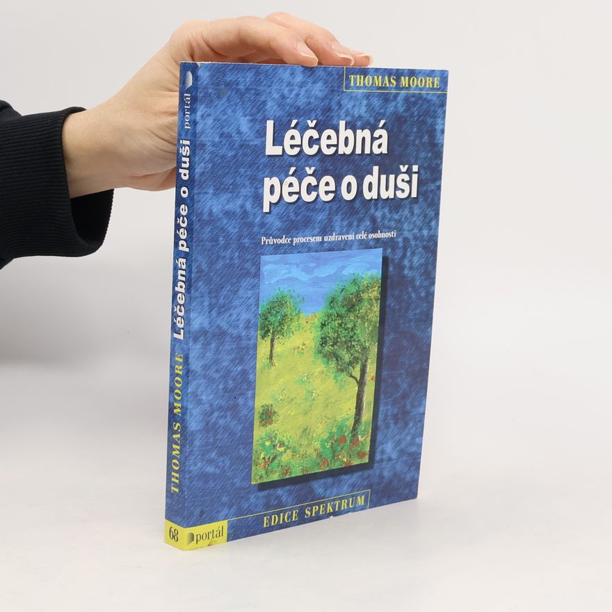 Thomas Moore Léčebná péče o duši