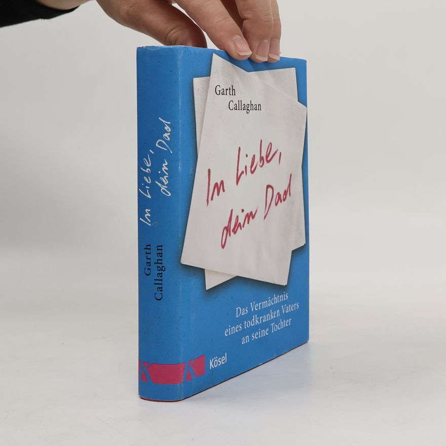 Garth Callaghan In Liebe, dein Dad