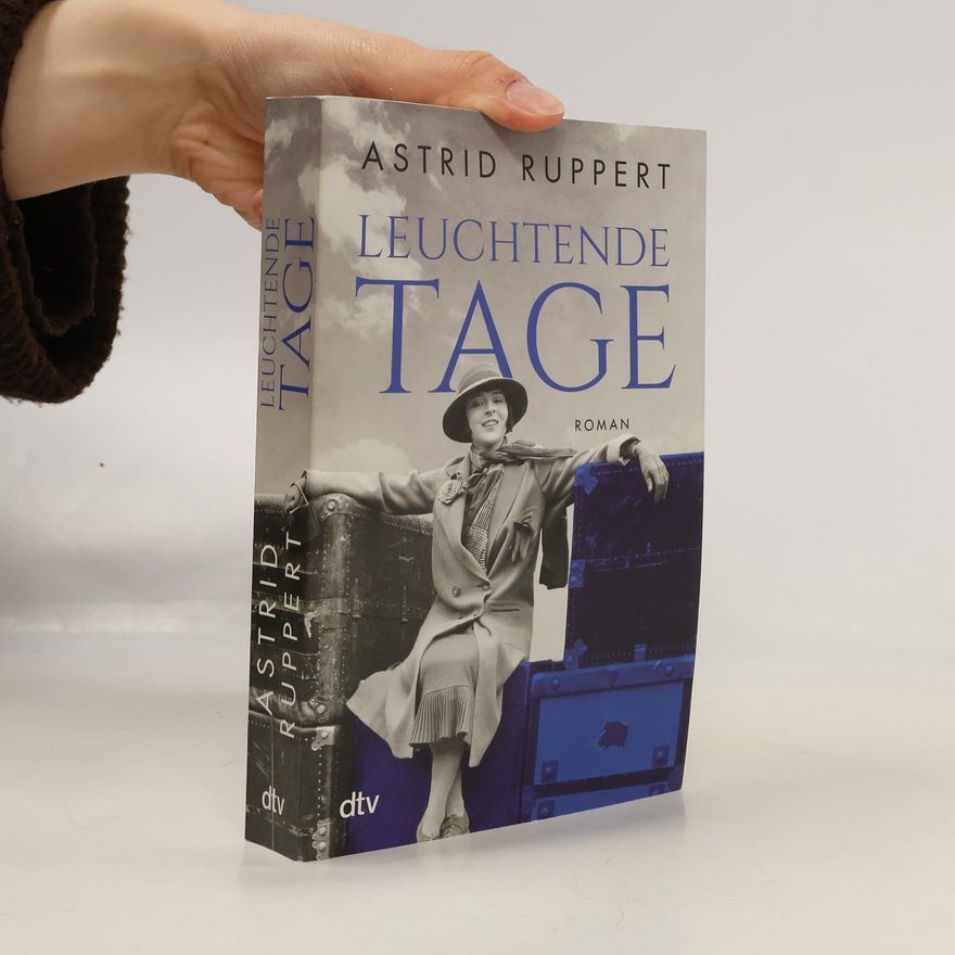 Astrid Ruppert Leuchtende Tage