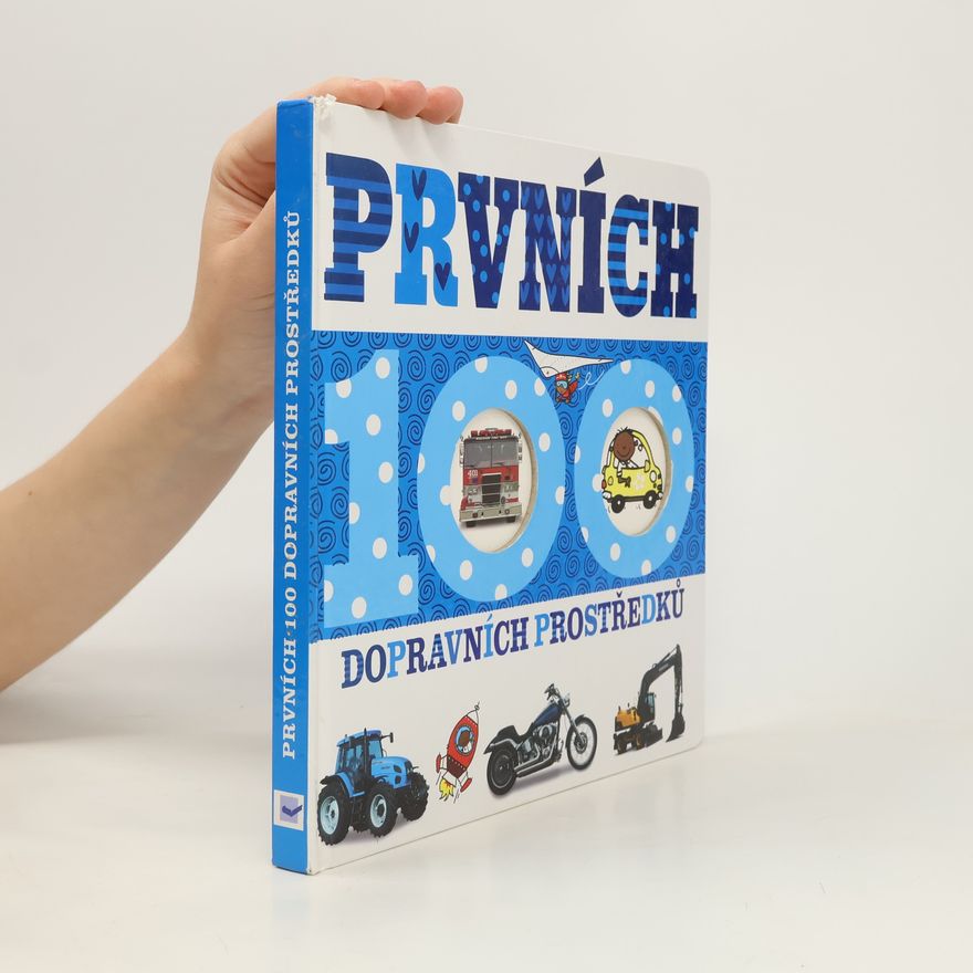 Various authors Prvních 100 dopravních prostředků (čtverec)
