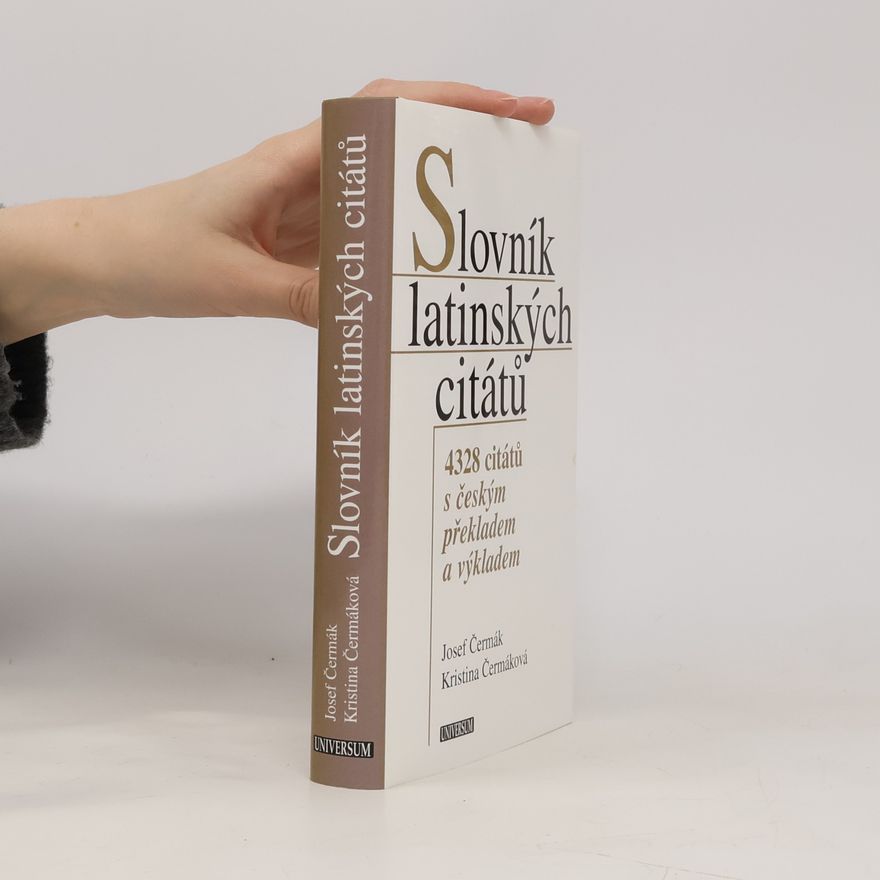 Kristina Hellerová Slovník latinských citátů. 4328 citátů s českým překladem a výkladem
