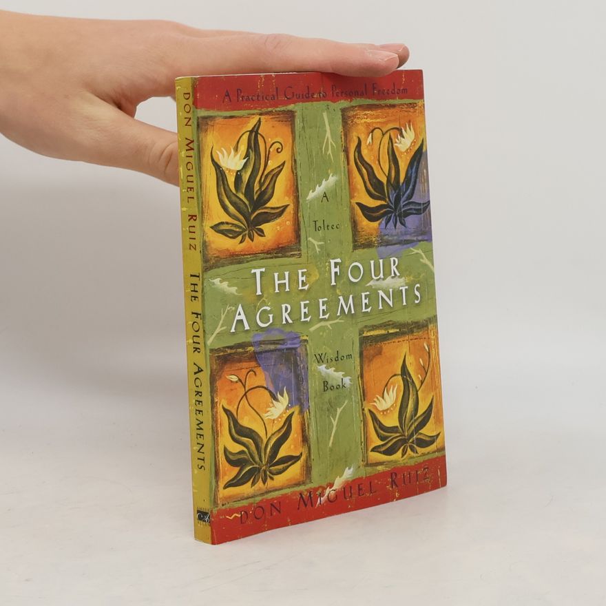 Don Miguel Ruiz The Four Agreements