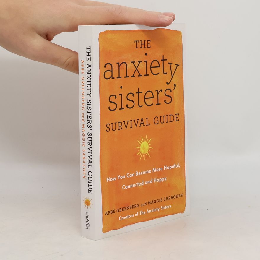 Abbe Greenberg The Anxiety Sisters' Survival Guide