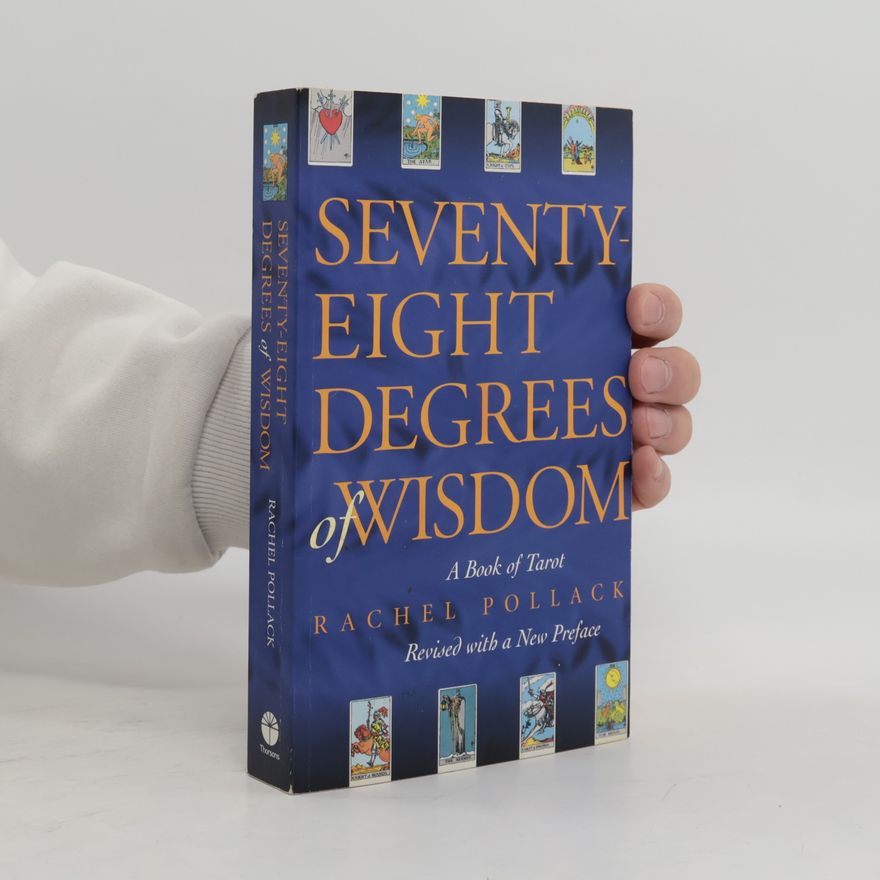 Rachel Pollack Seventy Eight Degrees of Wisdom