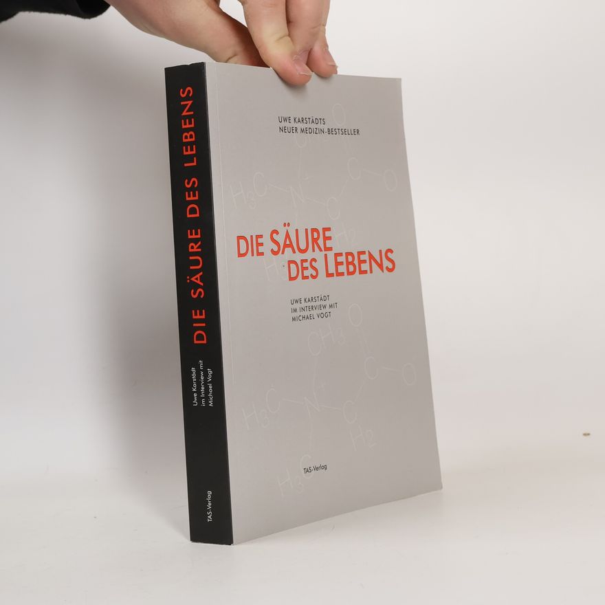 Uwe Karstädt Die Säure des Lebens