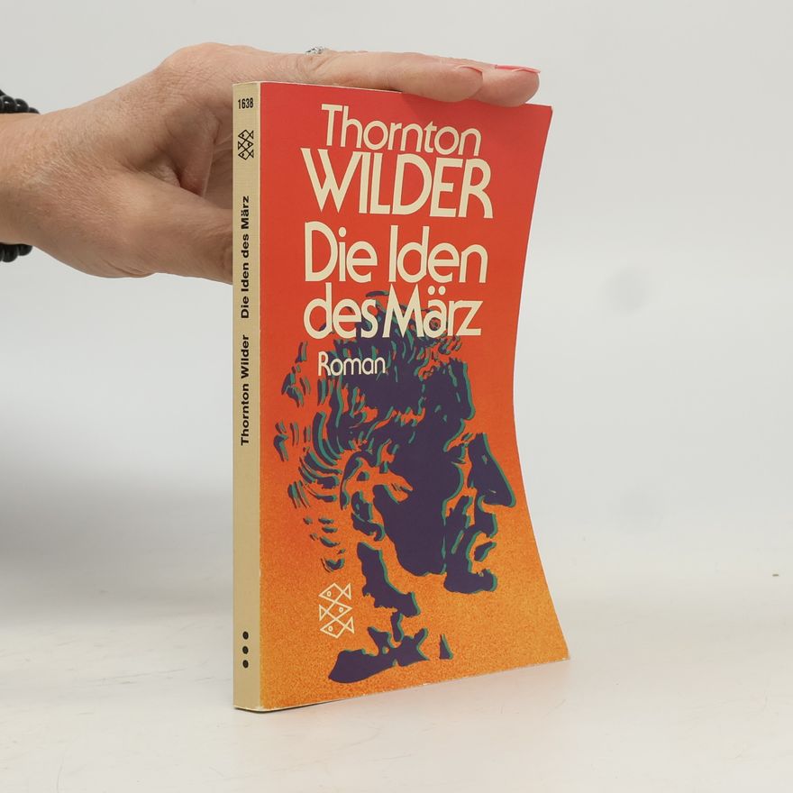 Thornton Wilder Die Iden des März