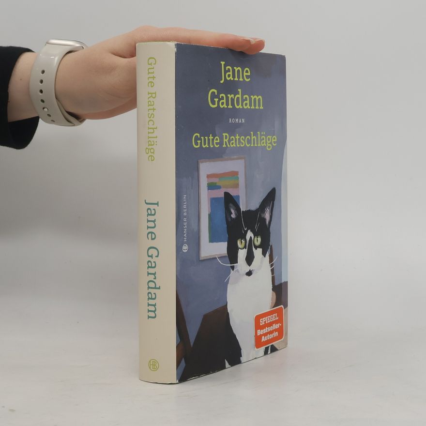 Jane Gardam Gute Ratschläge