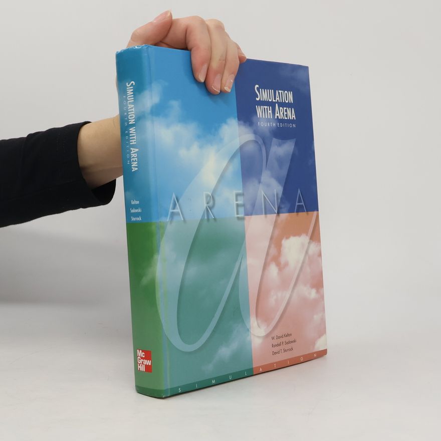 Randall P. Sadowski McGraw-Hill Series in Industrial Engineering and Management: Simulation With Arena Fourth Edition [with CD]