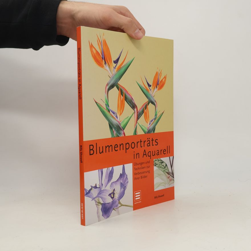 Billy Showell Blumenporträts in Aquarell
