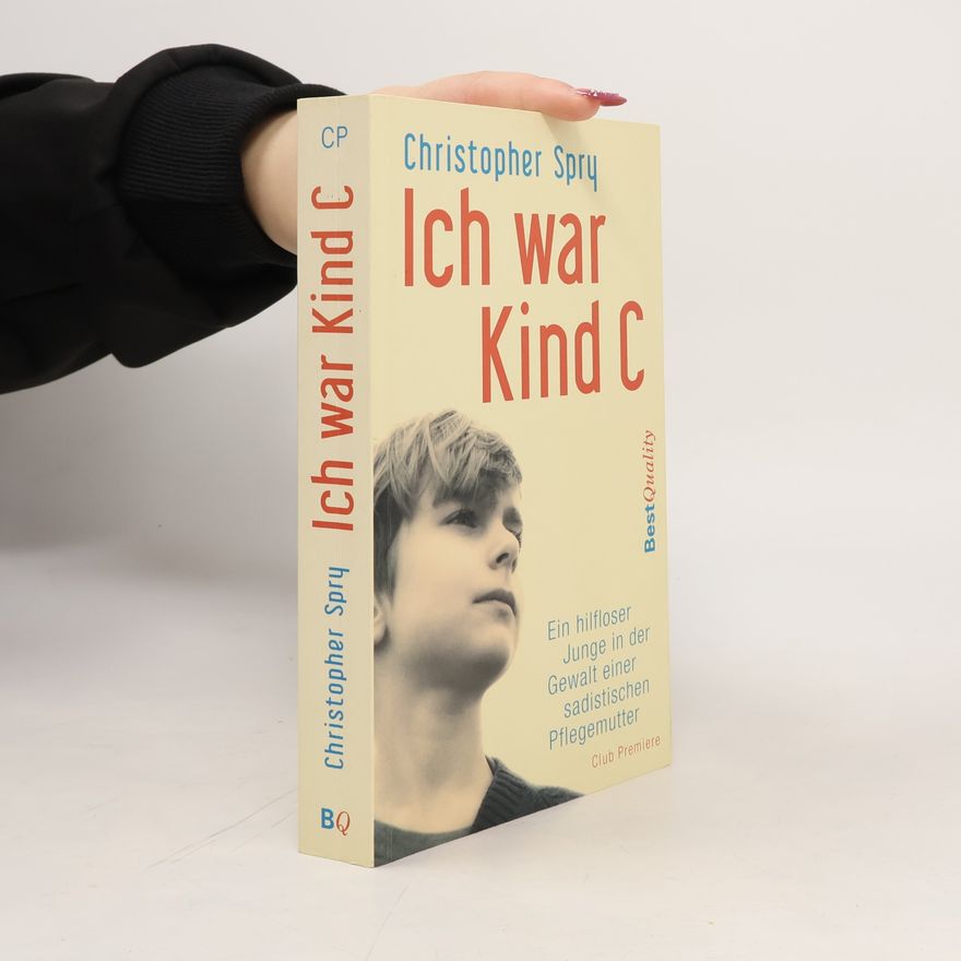 Christopher Spry Ich war Kind C