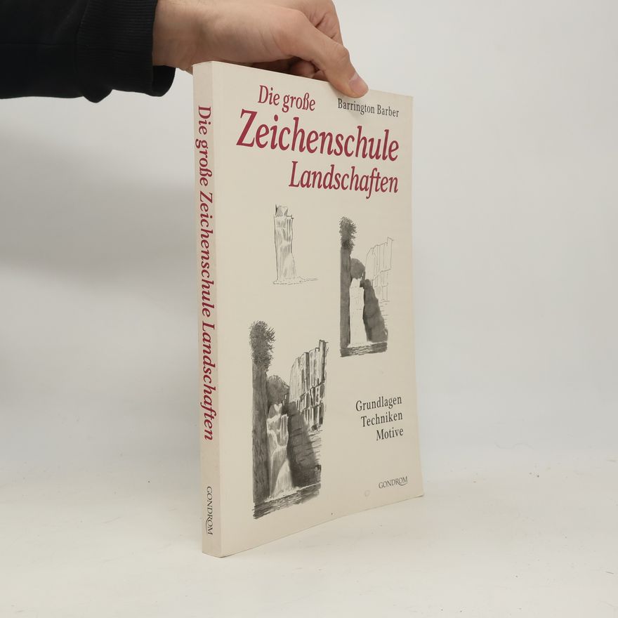 Barrington Barber Die große Zeichenschule Landschaften
