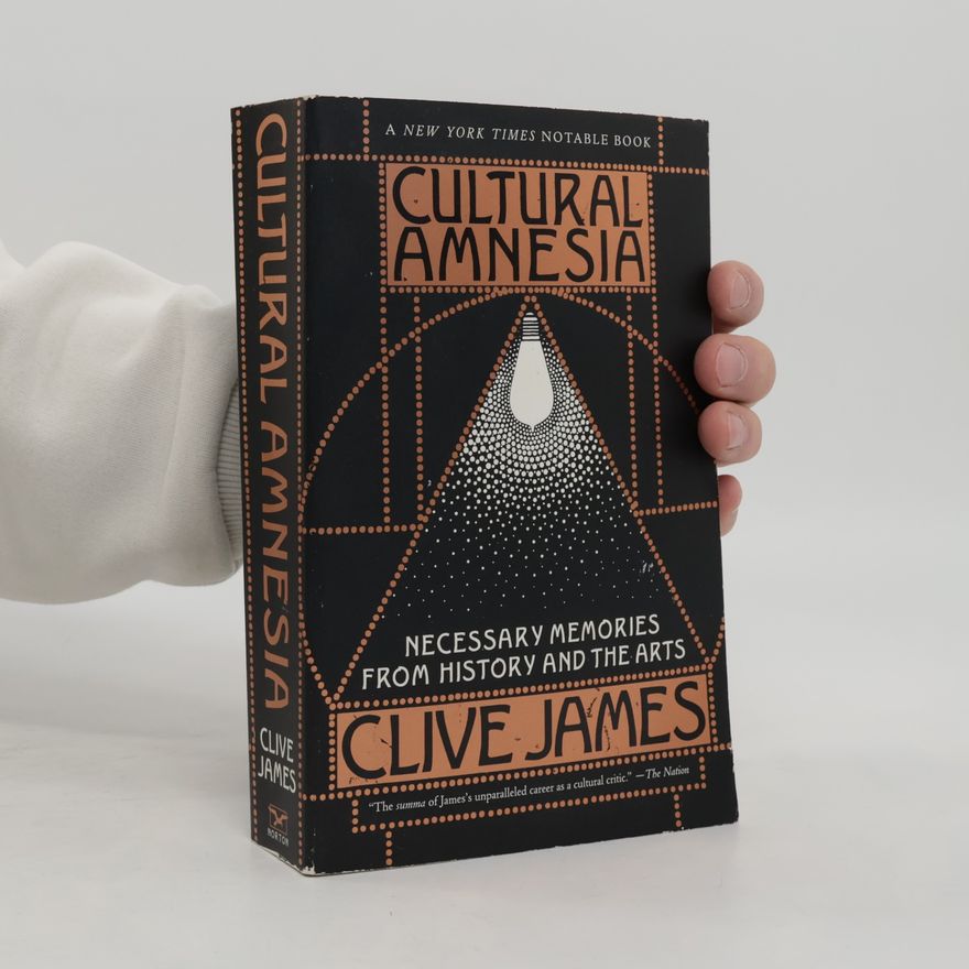James Clive Cultural Amnesia