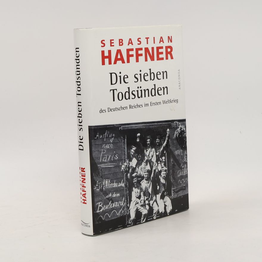 Sebastian Haffner Die sieben Todsünden des Deutschen Reiches im Ersten Weltkrieg