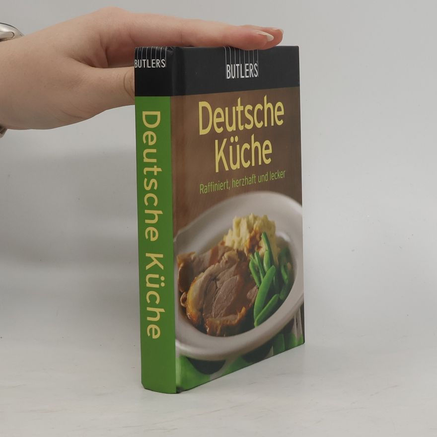 Autorenkollektiv Deutsche Küche - Raffiniert, herzhaft und lecker