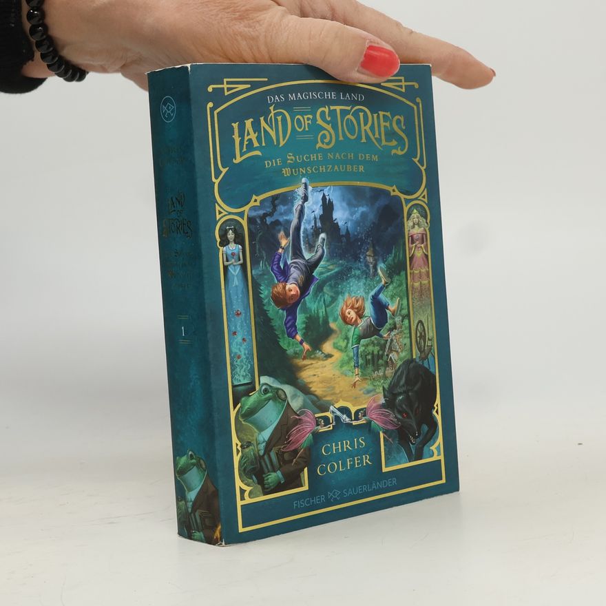 Chris Colfer Land of Stories: Das magische Land - Die Suche nach dem Wunschzauber